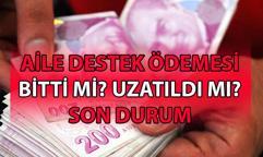 AİLE DESTEK ÖDEMESİ SON DURUM NE, UZATILDI MI?🚩 2025 Şubat'ta aile destek ödemesi yatacak mı? Aile destek ödemesi bitti mi?