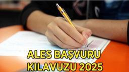 ALES BAŞVURU KILAVUZU 2025: ALES başvuru ücreti ne kadar, başvuru nasıl yapılır? ALES/1 sınavı ne zaman yapılacak?