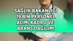 19 BİN PERSONEL ALIMI SAĞLIK BAKANLIĞI 2025 | Sağlık Bakanlığı 19 bin personel alımı başvuru kılavuzu yayımlandı mı, kadro ve branş dağılımı ne zaman belli olacak? Gözler ÖSYM açıklamasına çevrildi!