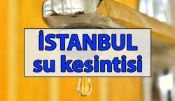 10 SAATLİK SU KESİNTİSİ 📢 İstanbul 7 Mayıs su kesintisi! Sular saat kaçta kesilecek? Eyüpsultan, Sultangazi, Gaziosmanpaşa su kesintisi
