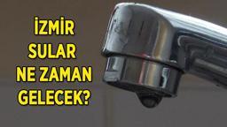 İZMİR SU KESİNTİSİ! İzmir'de sular ne zaman gelecek? 14 Mayıs İZSU planlı kesinti programı...