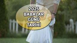 2025 BABALAR GÜNÜ NE ZAMAN? Babalar Günü ne zaman, Haziran ayının kaçında?