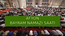 AFYON BAYRAM NAMAZI SAATİ 2025 | Diyanet Kurban Bayramı namaz vakitleri ile Afyonkarahisar Bayram Namazı Saat Kaçta Kılınacak?