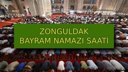 ZONGULDAK BAYRAM NAMAZI SAATİ 2025 BELLİ OLDU! Diyanet ile Zonguldak Bayram Namazı Saat Kaçta Kılınacak? Diyanet Kurban Bayramı namaz vakitleri ile Zonguldak Bayram Namazı Saati