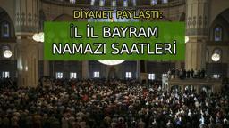 BAYRAM NAMAZI SAATİ 2025 DİYANET İL İL LİSTESİ: 6 Haziran 2025 sabah bayram namazı saat kaçta kılınacak? İstanbul, Ankara, İzmir ve 81 il Kurban Bayram namazı vakti