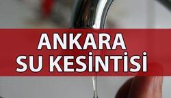 Ankara'da sular ne zaman gelecek? 16 Haziran 2025 ASKİ su kesintisi programı