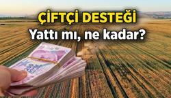 Tarımsal Destekler 👩🏻‍🌾👨🏻‍🌾 Çiftçi desteği yattı mı, ne zaman yatacak? 2025 Çiftçi destekleri ne kadar?
