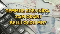 Temmuz 2025 kira artış oranı ne kadar olur? TÜİK TEFE-TÜFE verileriyle kira zammı hesaplama Detayları
