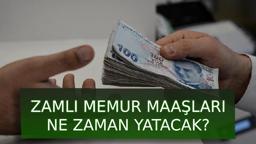 ZAMLI MEMUR MAAŞLARI ne zaman yatacak? 2025 Temmuz zamlı memur maaşı hangi ay alınacak, Temmuz mu, Ağustos mu?