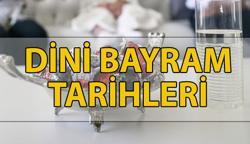 DİNİ BAYRAMLAR 2026 | Ramazan Bayramı ve Kurban Bayramı ne zaman? Hangi aya denk geliyor, kaç gün tatil?