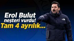 Son dakika haberleri: Erol Bulut neşteri vurdu! Fenerbahçe'de tam 4 ayrılık...