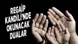 Regaip Kandili duası, duaların okunuşu ile anlamları 2022 || Müslüman alemi için önemli olan Regaip Kandili'nde okunacak dualar ve sureler neler?