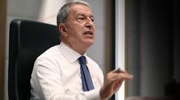 Bakan Akar'dan sert tepki: İleri geri, boş boş konuşanlar, ordubozanlar var