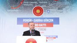 Pendik-Sabiha Gökçen metrosu açıldı! Erdoğan: Eli İstanbul'da gözü başka yerde olanların eksiğini biz tamamlıyoruz