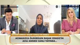 Başak Cengiz’in annesi: “Acı o kadar büyüktü ki; bana o haberi kimse veremedi”