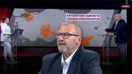 Özay Şendir'den Kayseri ve Suriye'nin kuzeyindeki olaylara ilişkin açıklama: Batı'nın istemediği iki şey oluyor!