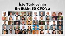 İşte Türkiye'nin En Etkin 50 CFO'su!