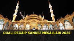 REGAİP KANDİLİ MESAJLARI YENİ, DUALI, RESİMLİ 2025: Anlamlı, resimli, kısa, uzun ayetli Regaip kandili mesajları ve sözleri