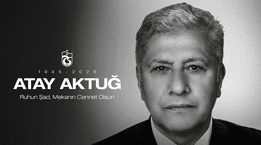 Trabzonspor'un eski başkanı Atay Aktuğ hayatını kaybetti.