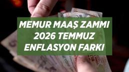 MEMUR MAAŞ ZAMMI 4 AYLIK ENFLASYON ORANI BELLİ OLDU: 2026 Temmuz Öğretmen, hemşire, polis en düşük memur maaşı zam oranı ne kadar olacak?