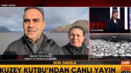 Bakan Kacır, Kuzey Kutbu'ndan CNN Türk canlı yayınına bağlandı: Türk bilim insanları çalışıyor