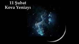 11 Şubat Kova Yeniayı burçlara etkisi