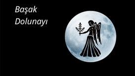 27 Şubat Başak Dolunayı