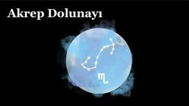 27 Nisan Akrep Dolunayı burçlara etkisi