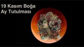 19 Kasım Boğa burcunda ay tutulması: Dürtülerin sınavı