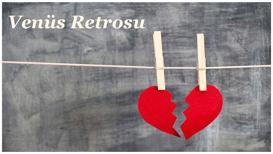 Venüs retrosu ve burçlara etkisi: Değerimize sahip çıkma zamanı