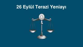 26 Eylül Terazi Yeniayı: İlişkilerde düzen zamanı