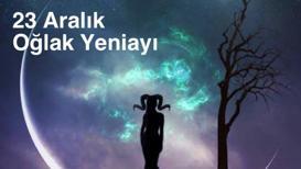 23 Aralık Oğlak Yeniayı: Bizi neler bekliyor?