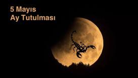 5 Mayıs Akrep Ay tutulması: Bizi neler bekliyor?