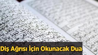 Diş Ağrısı İçin Okunacak Dualar Nelerdir? Peygamber Efendimizin Ağrılara Karşı Okuduğu Dua