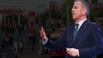 Bakan Yerlikaya'dan 1 Mayıs Taksim kutlamalarıyla ilgili açıklama
