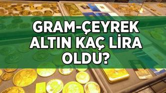 GÜNCEL ALTIN FİYATLARI BUGÜN; Gram-Çeyrek altın ne kadar, kaç lira oldu? Altın fiyatlarında yükselişi sürüyor mu?