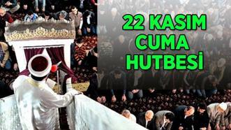 Cuma hutbesi (22 Kasım) yayımlandı! Bu haftaki Cuma hutbesi konusu ve içeriği...