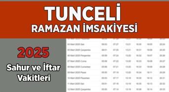 TUNCELİ RAMAZAN İMSAKİYESİ 2025 | Bugün İftar Vakti, Sahur Saati Tunceli: İmsakiye 2025 Tunceli oruç kaçta açılacak, imsak kaçta başlıyor?