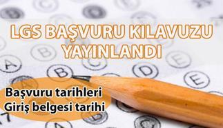 LGS BAŞVURULARI BAŞLADI MI? 2025 LGS ne zaman? LGS kılavuz yayınlandı mı, başvuru tarihleri belli oldu mu?
