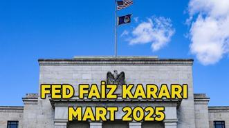 FED FAİZ MART KARARI SON DAKİKA: 2025 FED faiz kararı belli oldu! Mart FED faiz kararı ne oldu ve faizler indirildi mi, sabit mi tutuldu?