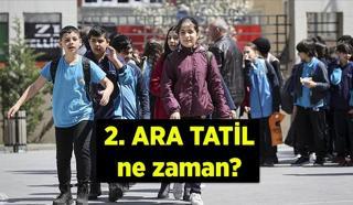 Sıradaki Ara tatil ne zaman, kaç gün? 2. Ara tatil tarihleri hangi ayda, hangi günler?