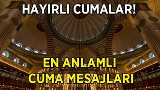 EN GÜZEL CUMA MESAJLARI DUALI, RESİMLİ | Anlamlı, kısa, ayetli ve hadisli hayırlı cumalar mesajları ve sözleri ile cuma mesajı 21 Mart 2025