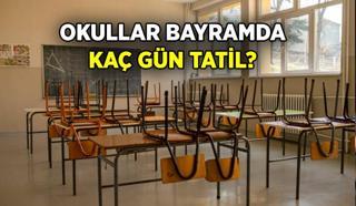 Okullar bayramda kaç gün tatil olacak? 2025 Ramazan Bayramı'nda okullar kaç günlük tatil olacak?