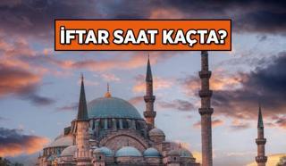 Ramazan'ın 22. gününde iftar saat kaçta? 🕌 22 Mart bugün İstanbul, Ankara, İzmir ve diğer illerde iftar kaçta?