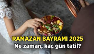 Bayram ne zaman, 9 gün olacak mı? 2025 Ramazan Bayramı tarihleri hangi günler? Bayram tatili kaç gün olacak?