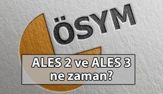 ALES 2 NE ZAMAN? ALES/2 başvuruları ne zaman alınacak? ÖSYM ALES 2 ve ALES 3 takvimi 2025