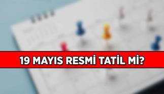 19 Mayıs resmi tatil mi? 19 Mayıs hangi gün, okullar ve iş yerleri tatil mi?