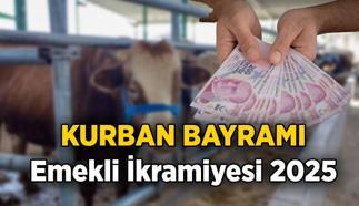 Emekli bayram ikramiyesi 2025 ne kadar, ne zaman yatar? 2025 Kurban Bayramı emekli ikramiyesi ödeme tarihleri belli oldu mu?