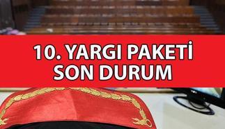 10. YARGI PAKETİ SON GELİŞMELER | Genel af çıkacak mı, infaz düzenlemesi kimleri kapsayacak? 10. Yargı Paketi düzenlemesinin görüşmeleri başladı mı?