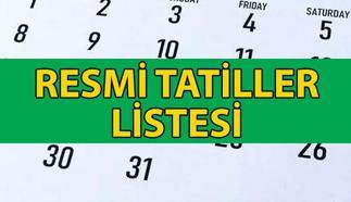 RESMİ TATİLLER LİSTESİ 2025 📅 Bundan sonraki resmi tatiller hangileri, ne zaman, kaç gün? 2025 yılı resmi tatiller takvimi